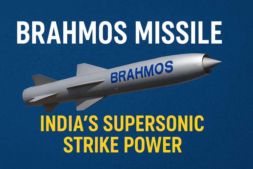 BrahMos Missile: India’s Supersonic Strike&nbsp;Power